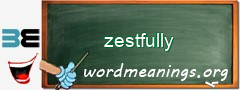 WordMeaning blackboard for zestfully